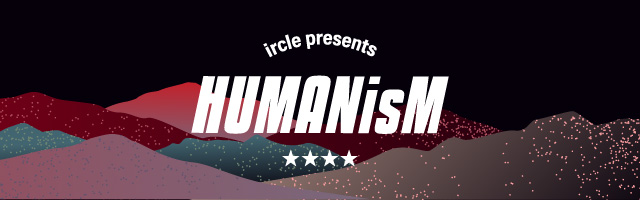 ircle主催イベントHUMANisM